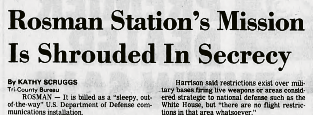 In the mid 1980s, local newspapers like the Asheville Citizen-Times began to chip away at Rosman Research Station’s official story—that it was a Defense Department outpost. The National Security Agency wouldn’t acknowledge its role until years later.